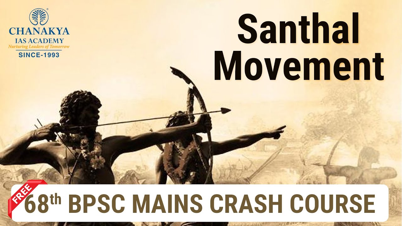 Santhal Movement | MODERN HISTORY | 68TH BPSC Mains (GS) General Studies Paper Crash Course |