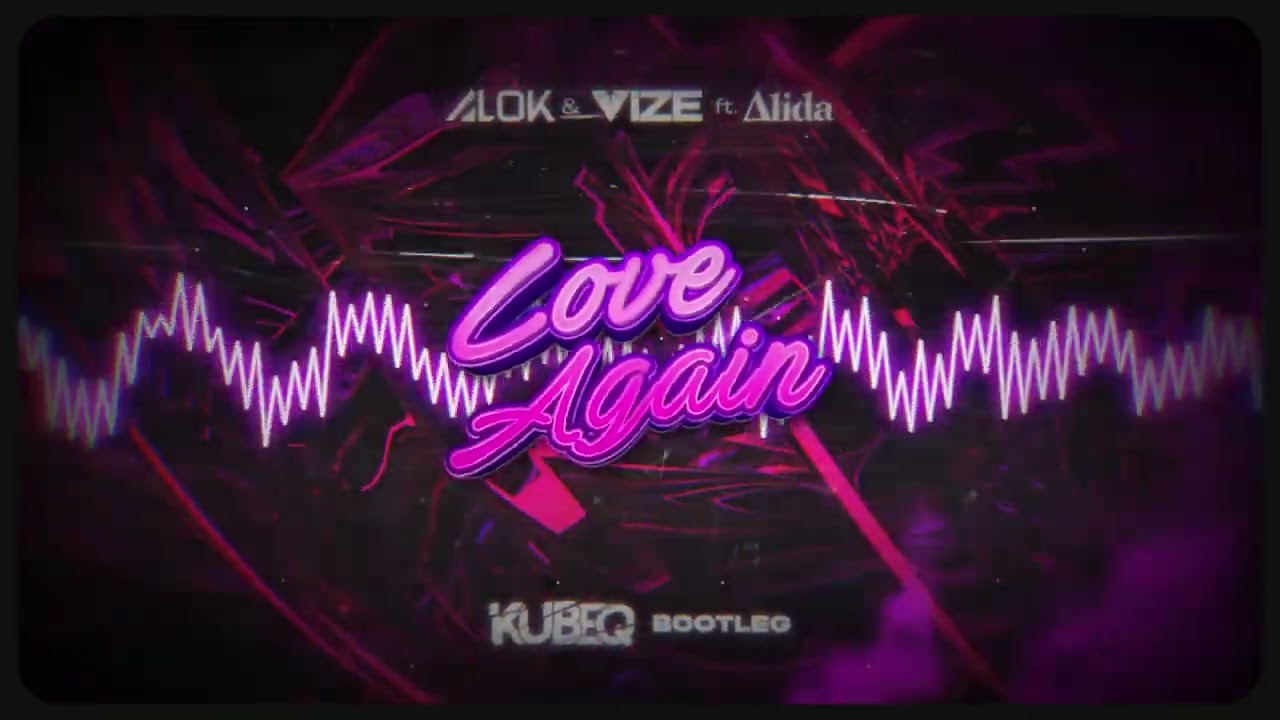 Alok & VIZE ft. Alida - Love Again ( KubeQ Bootleg ) 2023