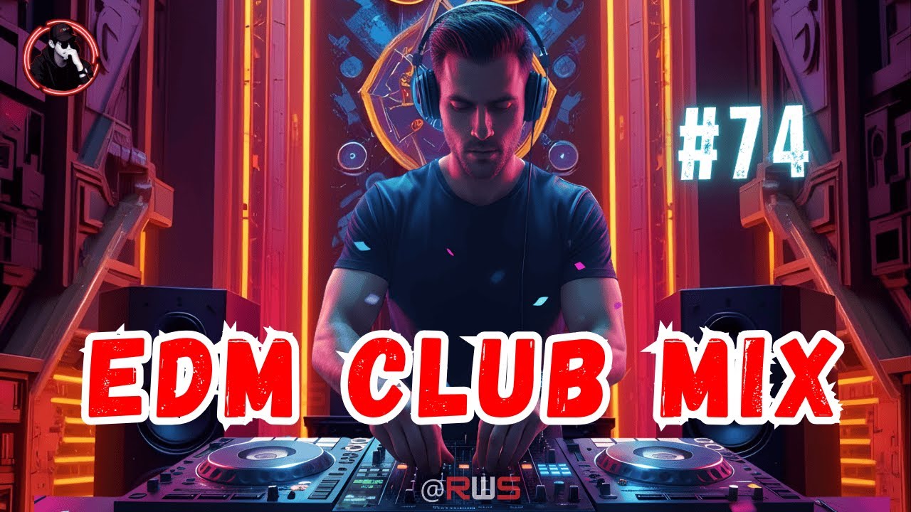Club Music Mix 2026 #74 - Best EDM & Dance Hits - Best Remixes of Trending Songs - Megamix - RWS