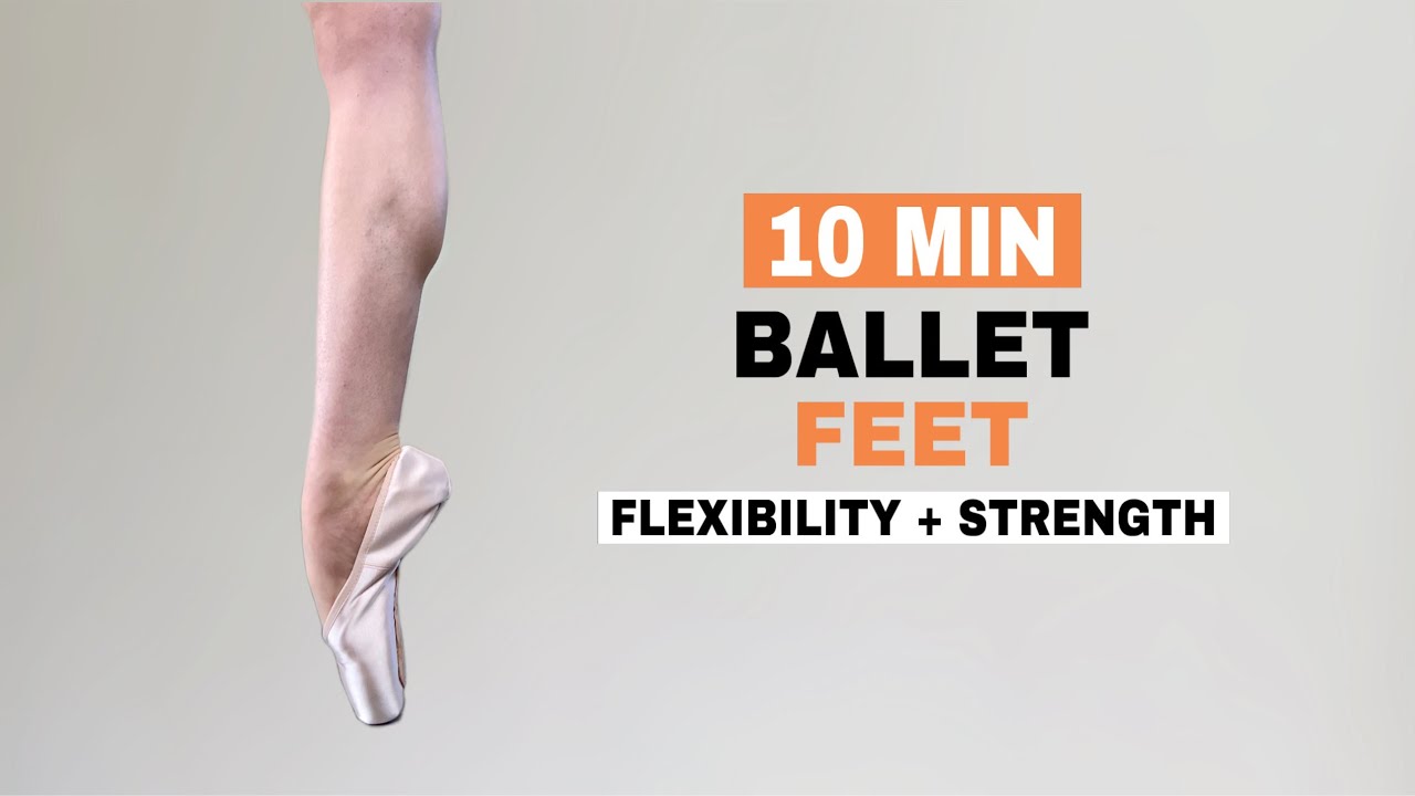10 Min BALLET FEET EXERCISES - Strong and Flexible Feet [At Home Ballet Workout]