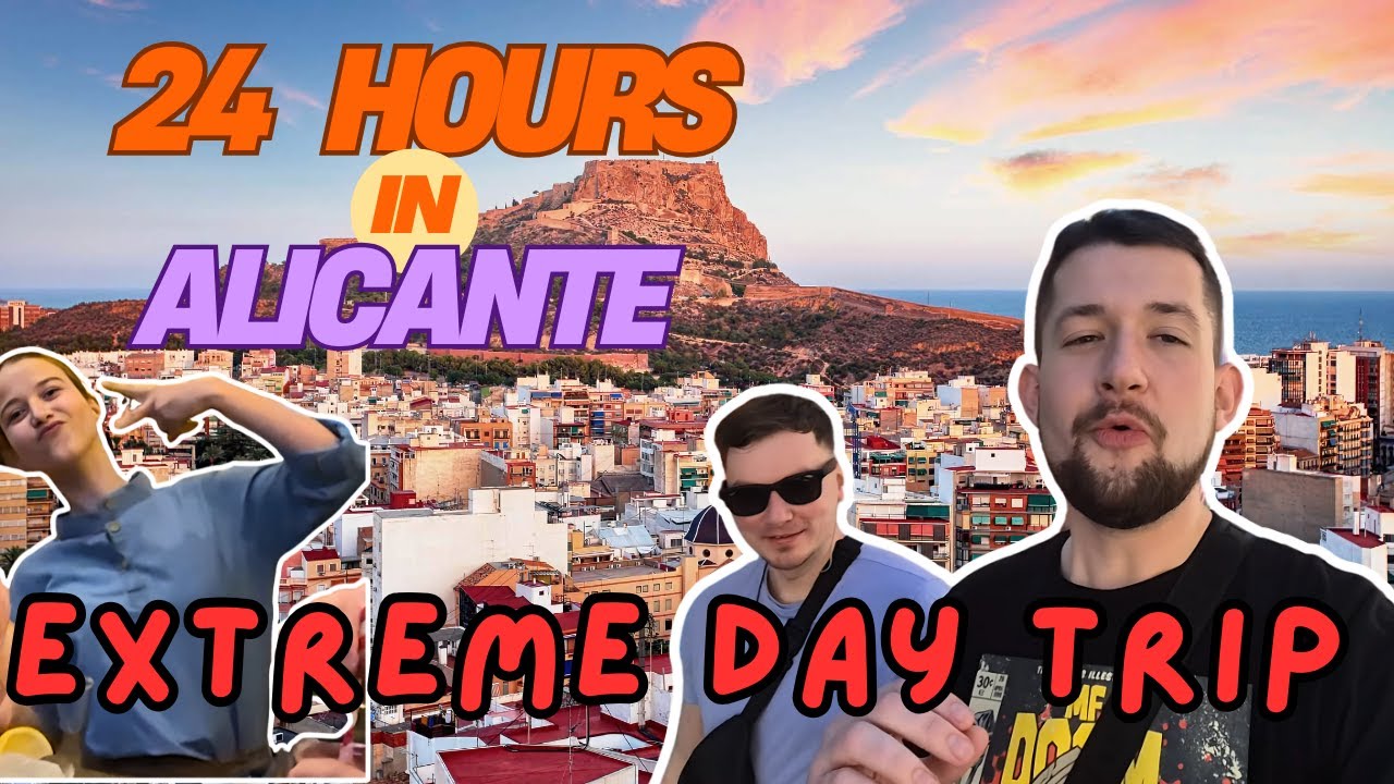 24 Hours in Alicante: Extreme Spanish Day Trip 🇪🇸