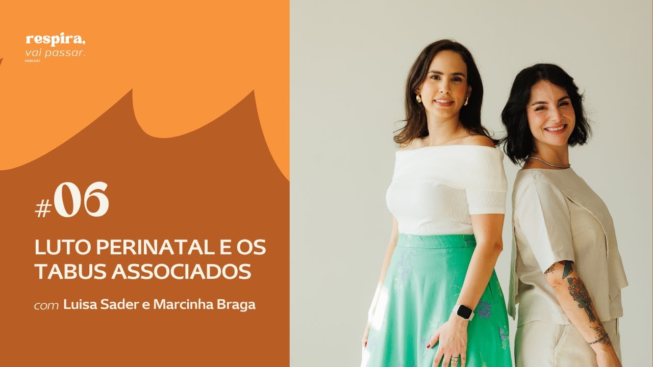 Ep. 06 - Luto perinatal e os tabus associados
