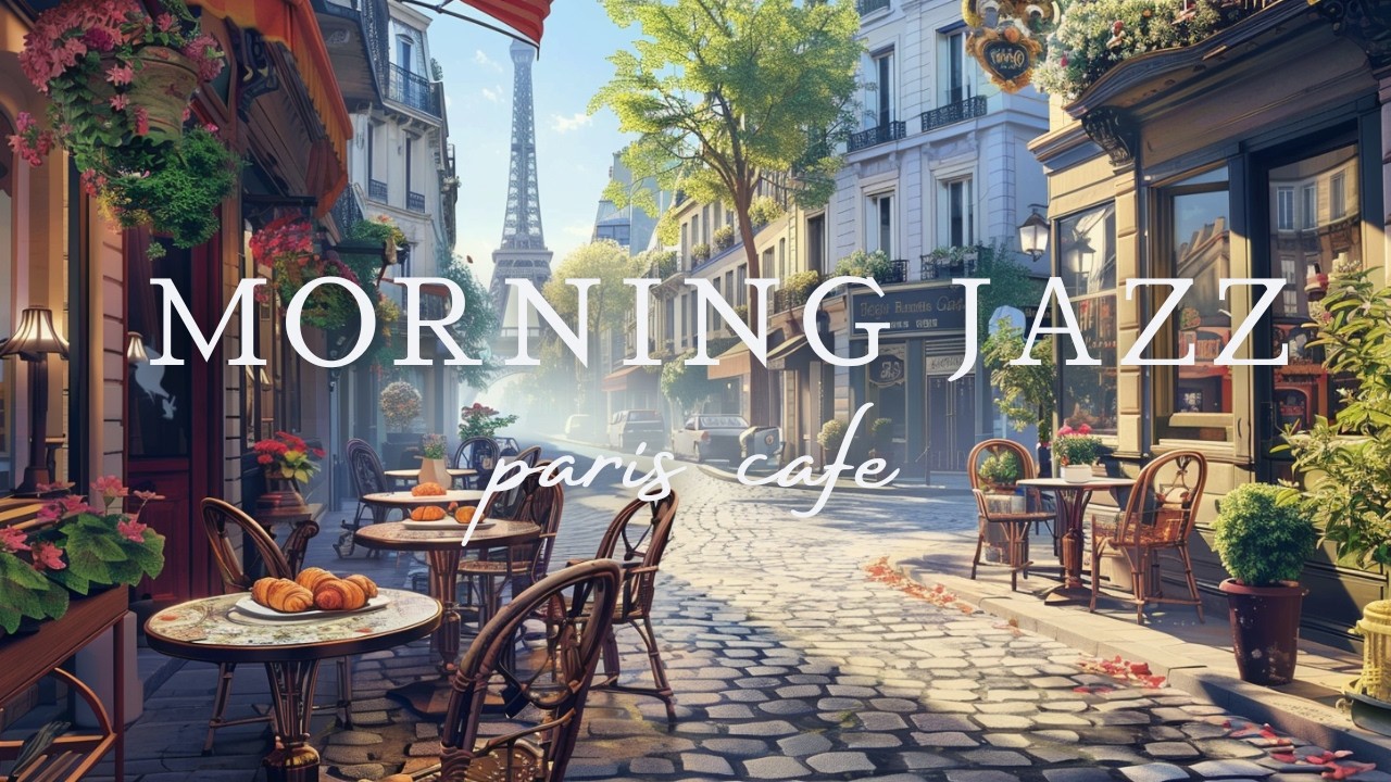 Morning in Paris ☕🥐 Relaxing Cafe Jazz for Work & Study