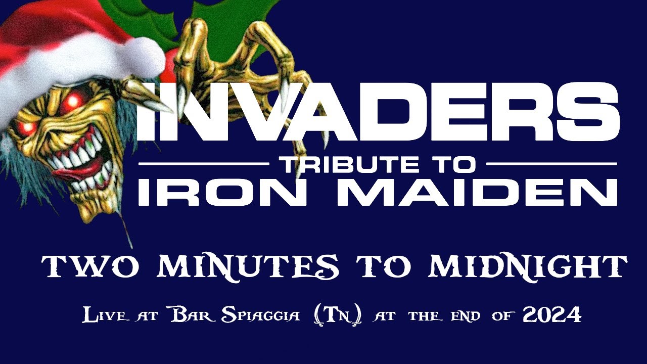 Invaders Tribute to Iron Maiden Two minutes to midnight