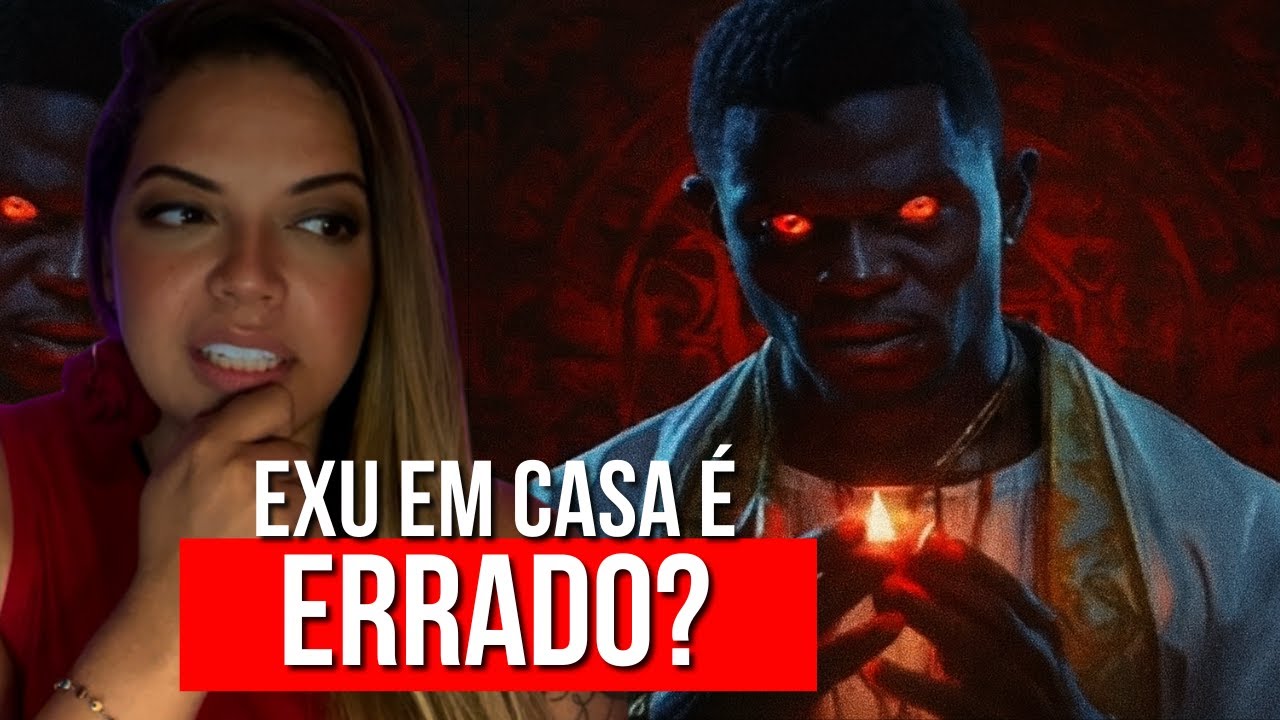 Proibiram Exu na sua casa! Você sabe o verdadeiro motivo?
