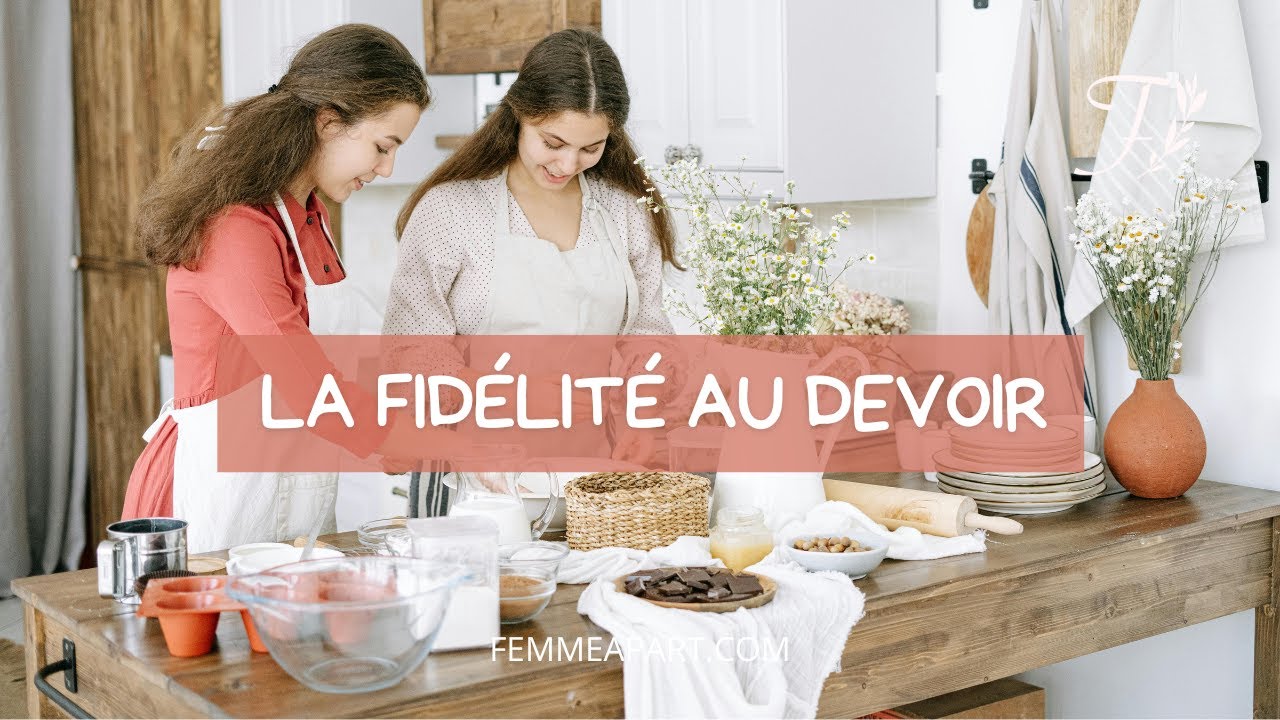 La fidélité à notre devoir
