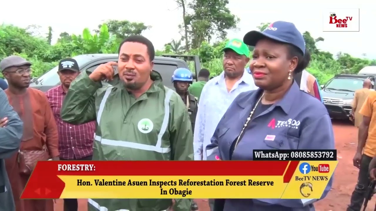 HON VALENTINE ASUEN INSPECTS REFORESTATION FOREST RESERVE IN OBAGIE.