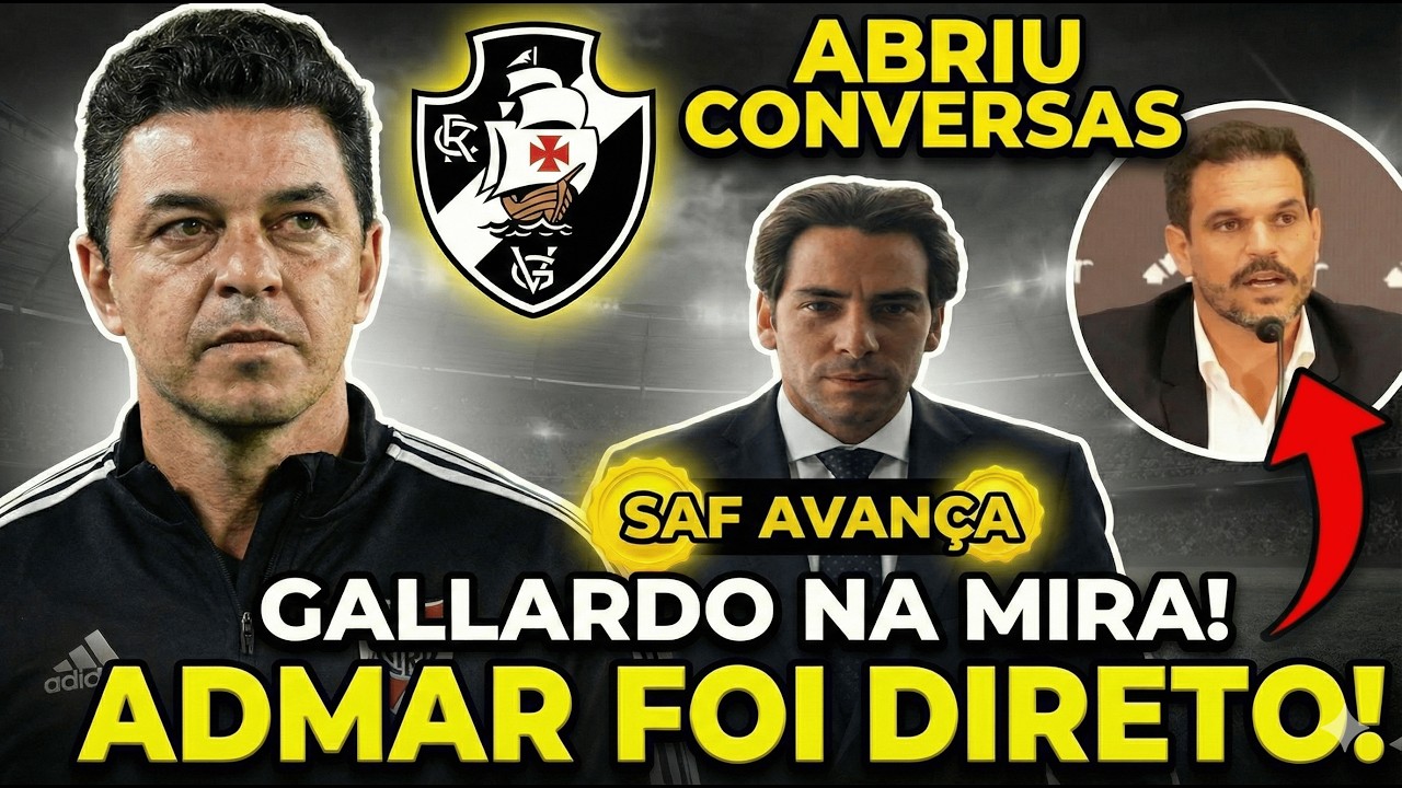 BOMBA NO VASCO! GALLARDO ENTRA NA MIRA! ADMAR AGE E SAF AVANÇA!