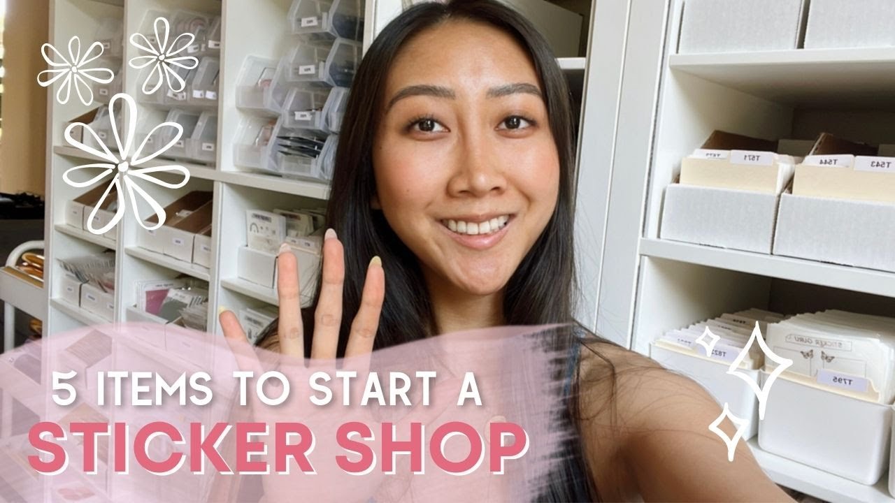 WHAT YOU NEED TO START A STICKER BUSINESS • How I Started My Sticker Shop On A Budget
