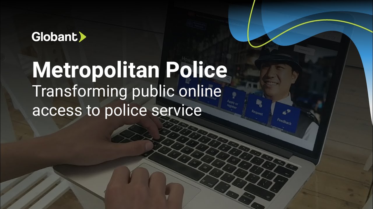 Globant partners with the Metropolitan Police to transform public online access to police service