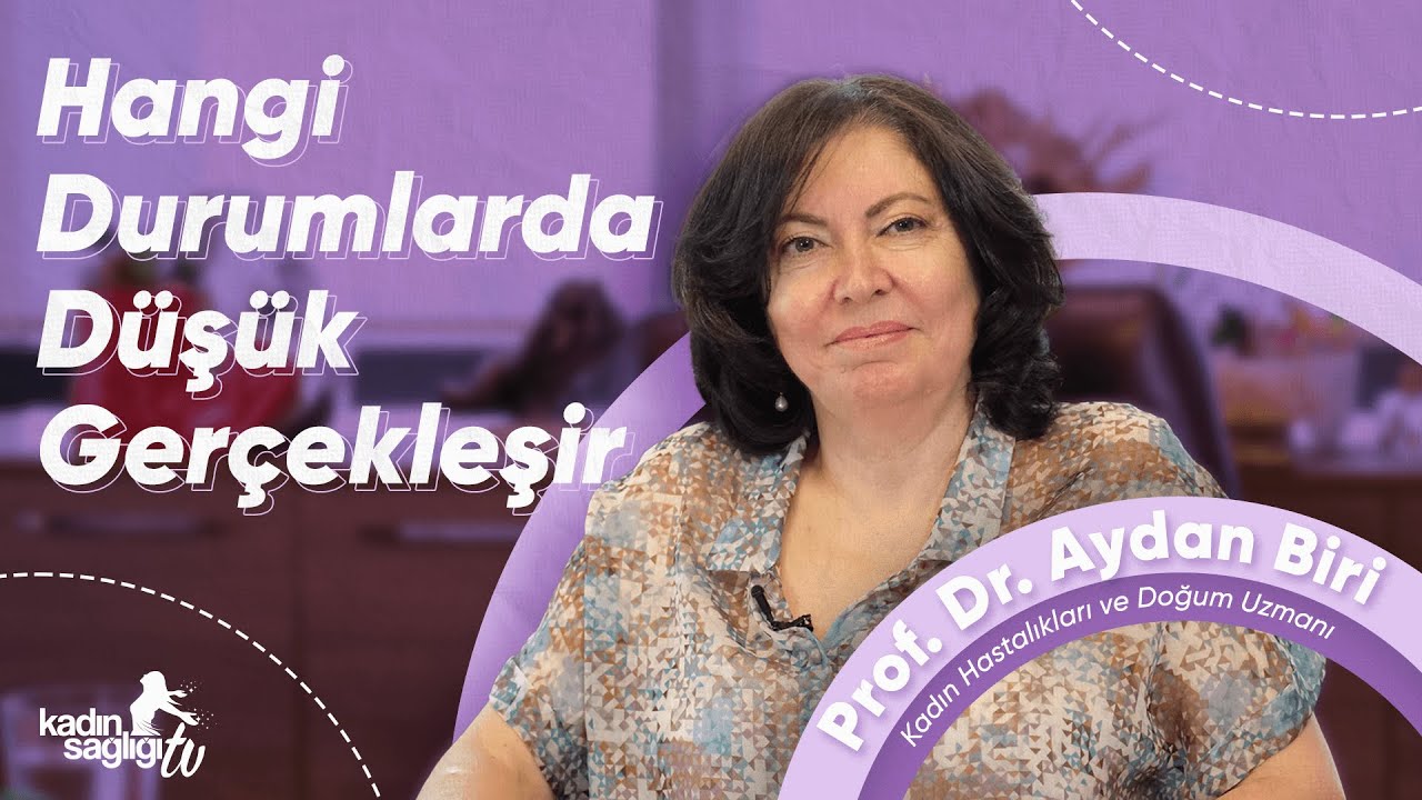 Hangi Durumlarda Düşük Gerçekleşir?