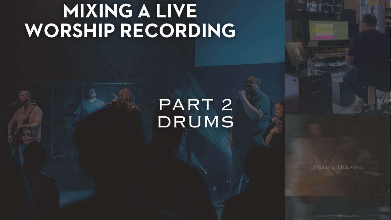 Mixing a Live Worship Recording START TO FINISH - Part 2 - Drums