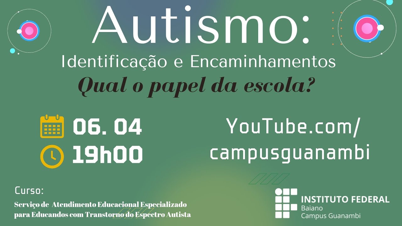 Autismo: Identificação e Encaminhametos - IF Baiano - Campus Guanambi