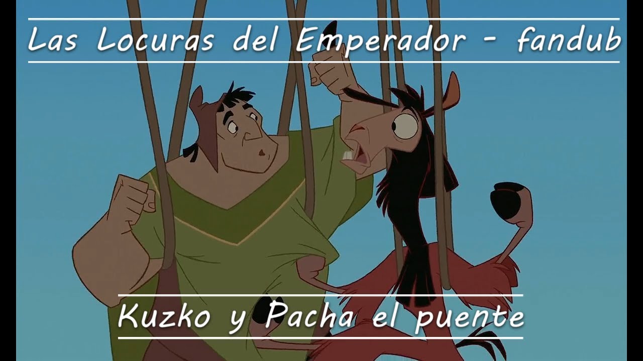 Las Locuras del Emperador - Kuzko Y Pacha en el puente - Fandub Español Latino