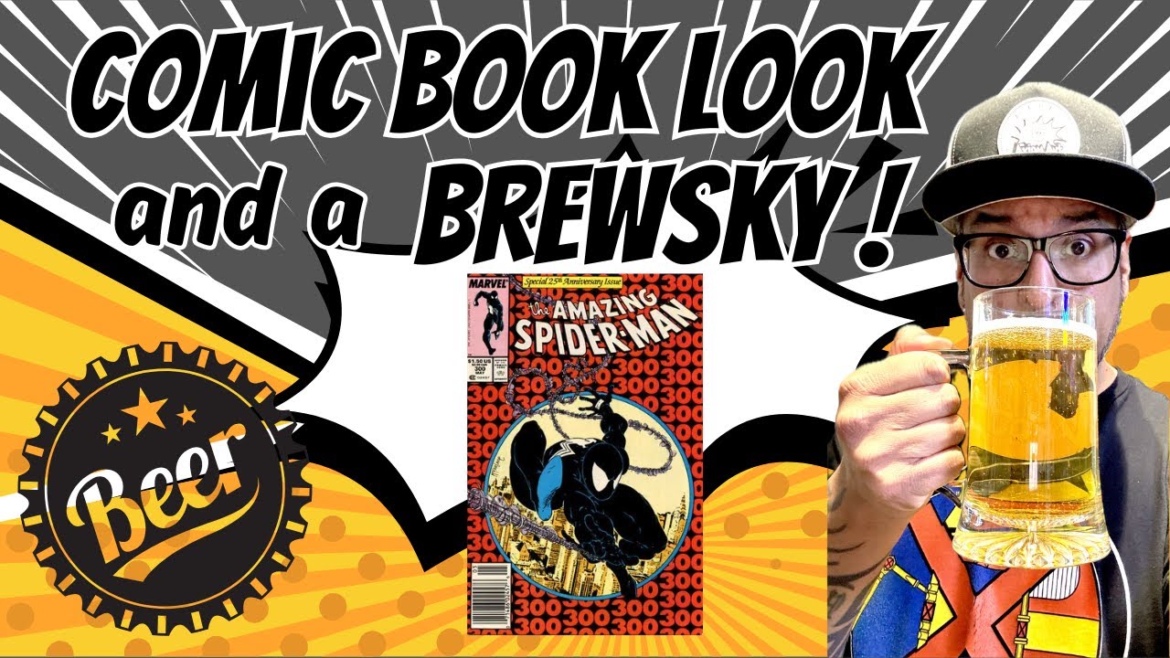 Comic Book Look and a Brewsky! Ep 4 ASM 300