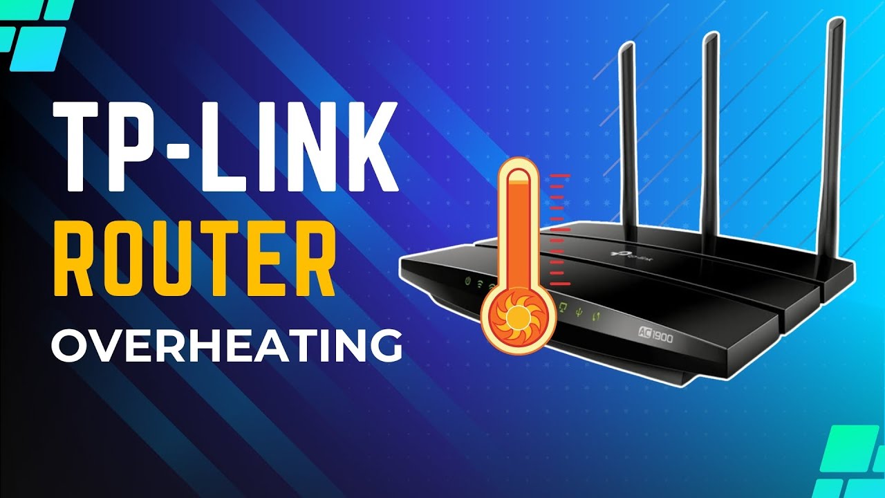 How To Fix TP Link Router Overheating