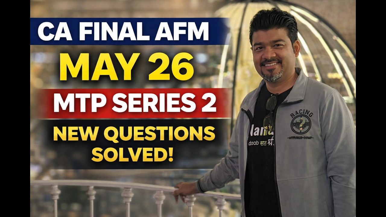 AFM MAY 26 MTP SERIES 2 I 3 QNS SOLVED By CA Sankalp Kanstiya