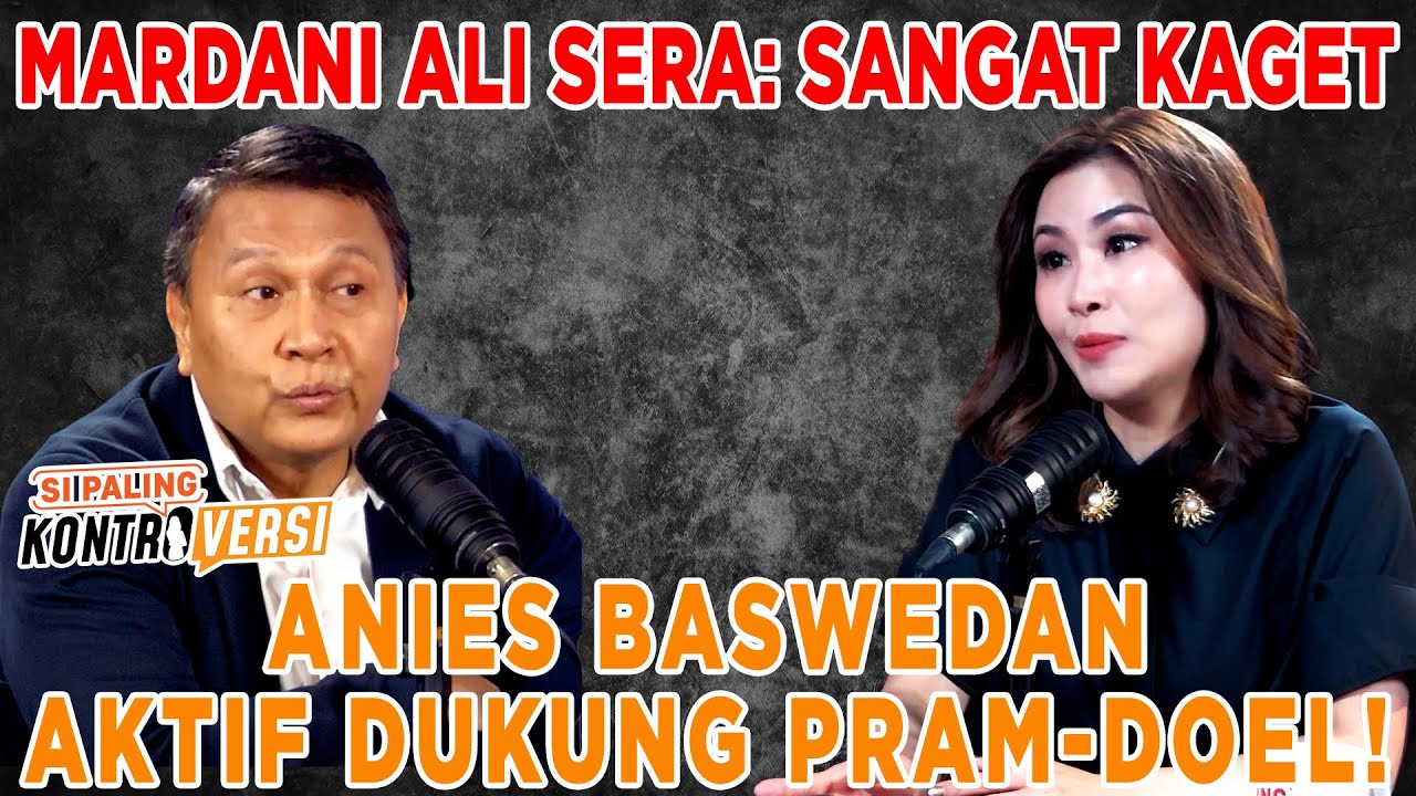 Mardani Ali Sera: DUKUNGAN ANIES KE PRAM RANO MENYAKITKAN PKS - Si Paling Kontroversi