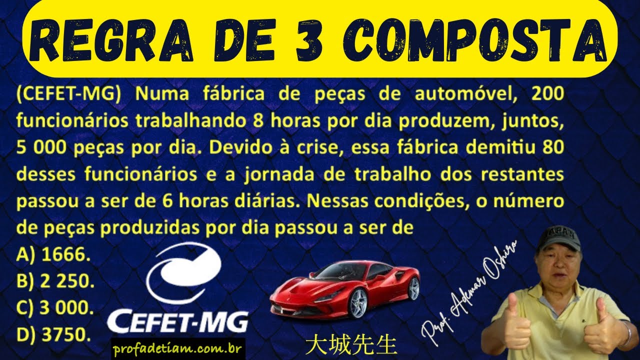 CEFET MG - Como resolver uma quest&atilde;o sobre regra de 3 composta @ProfAdetiam
