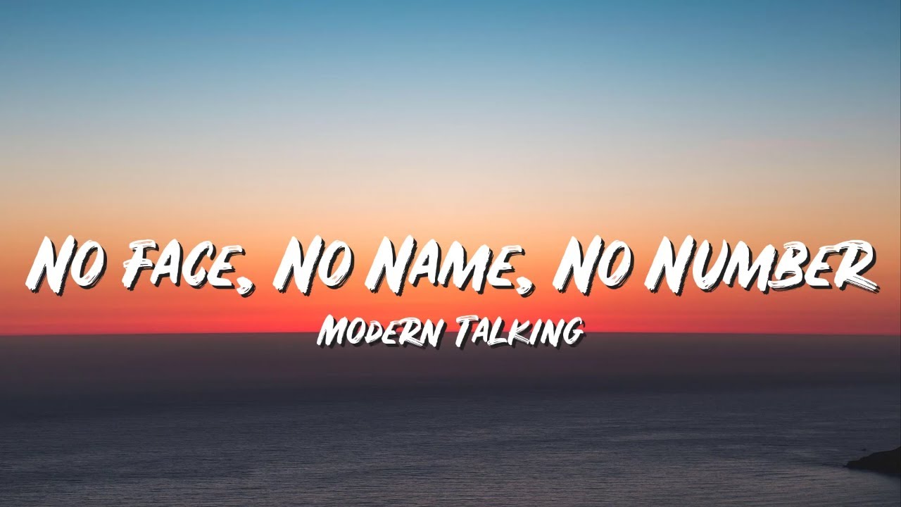 No Face, No Name, No Number Lyrics - Modern Talking - Lyric Best Song