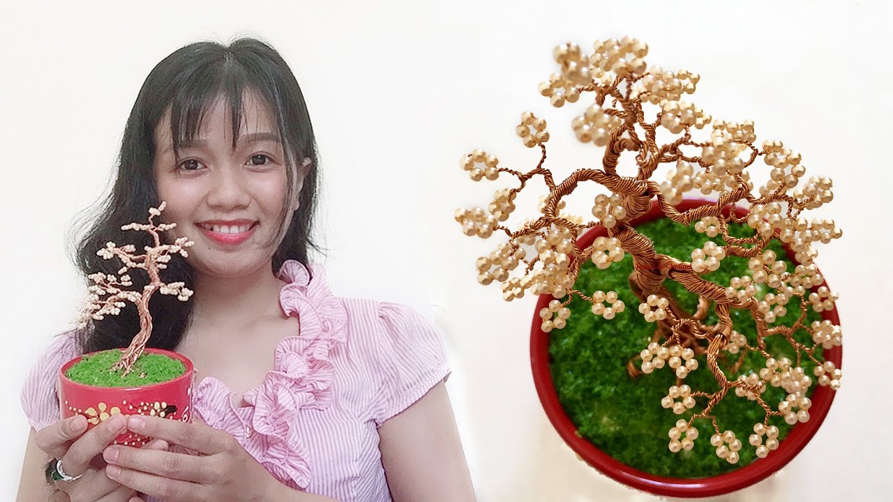 Cách làm Bonsai Mini-Bí quyết giúp cây có hồn và uyển chuyển trong tạo hình.Copperwire hạt ngọc trai