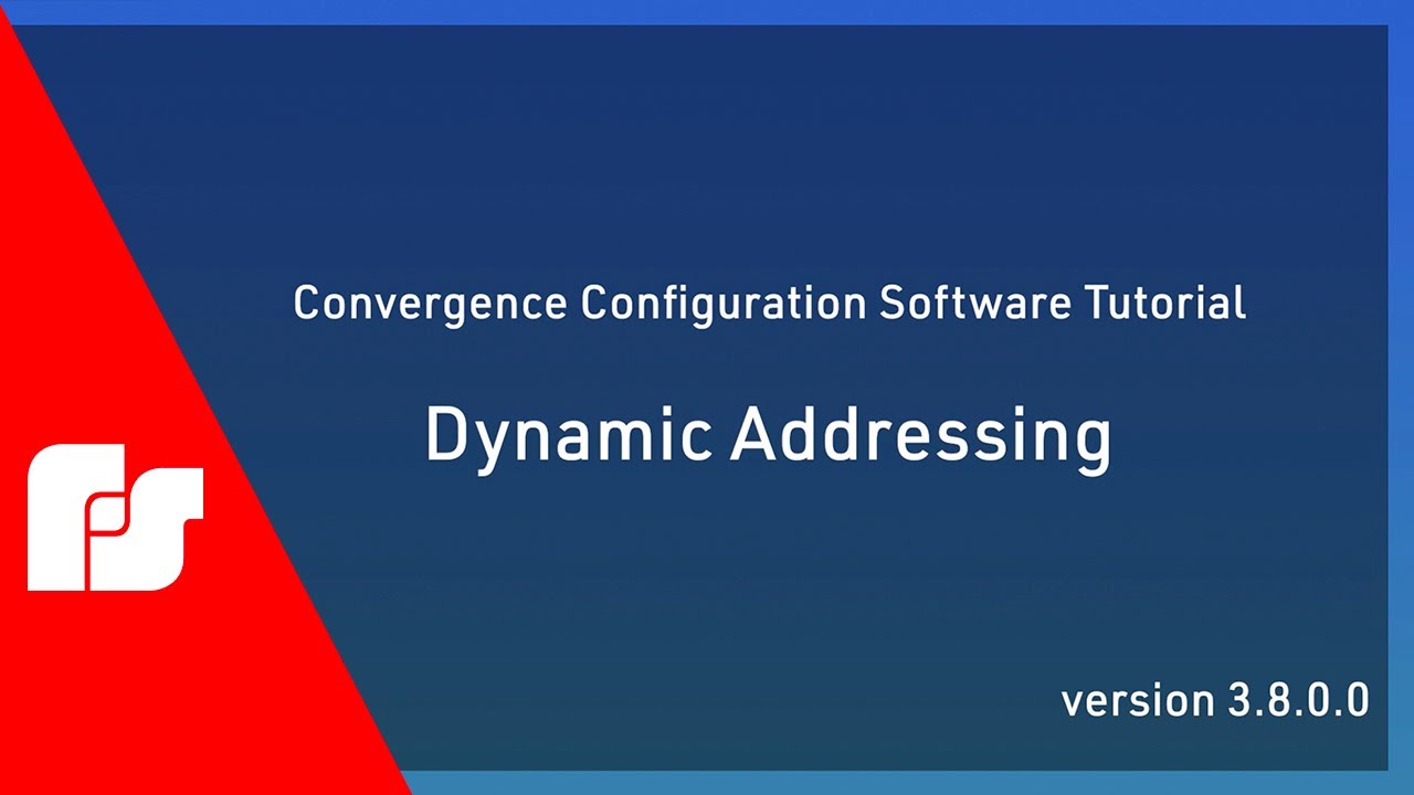 Convergence Configuration Software - Dynamic Addressing