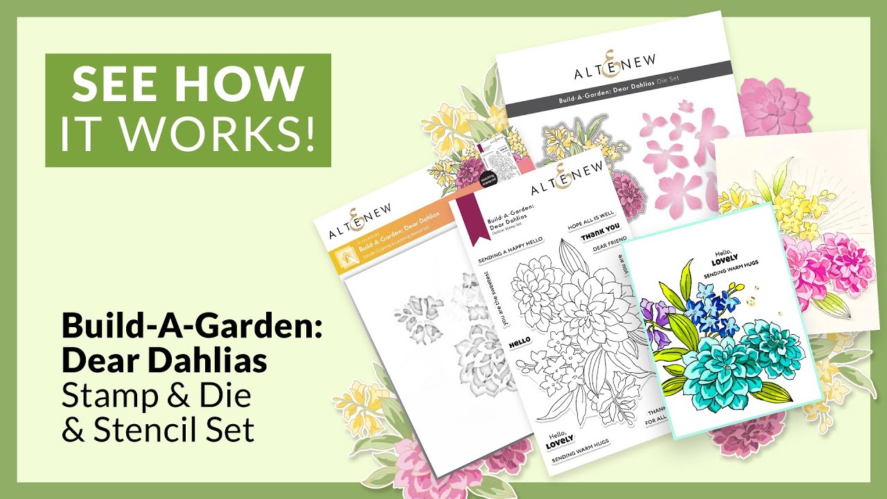How to Use Build-A-Garden: Dear Dahlias Stamps & Dies & Layerying Stencils