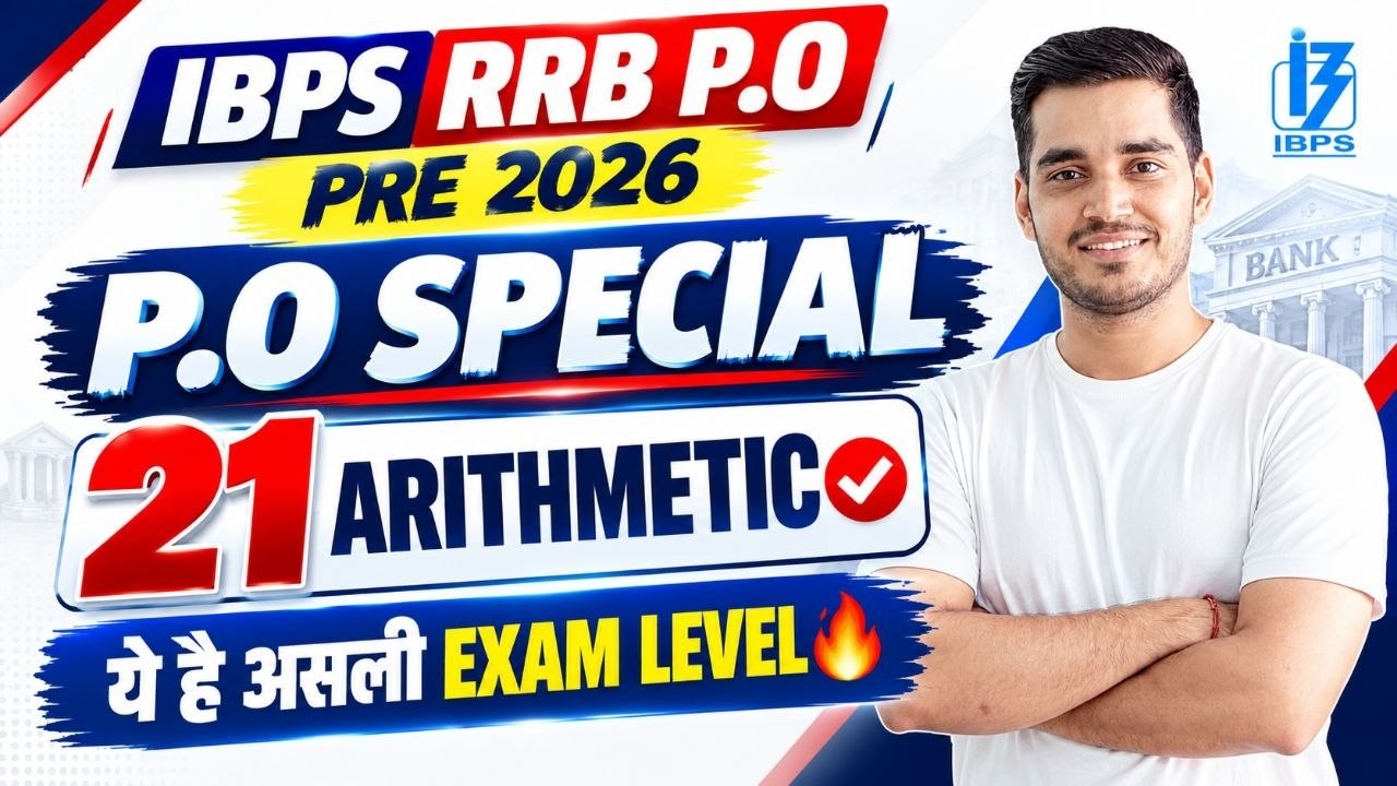 🔥 21 ARITHMETIC FOR IBPS RRB PO PRE 2026!