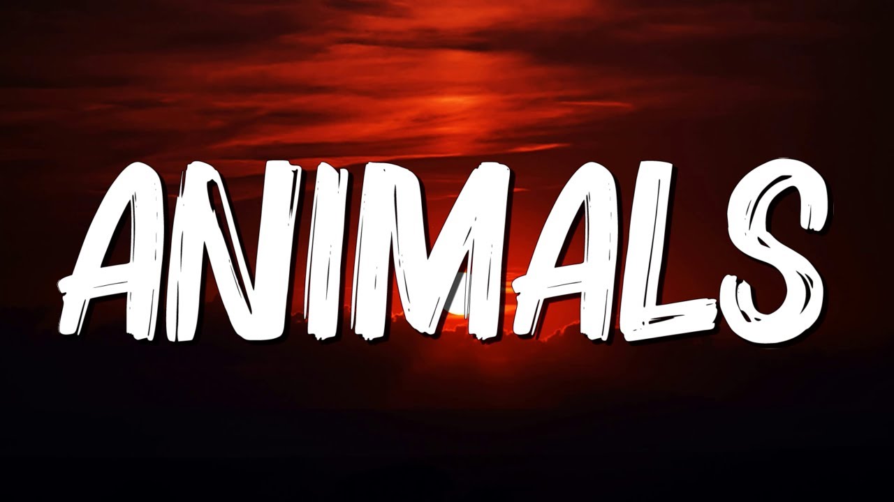 Animals - Maroon 5 (Lyrics)