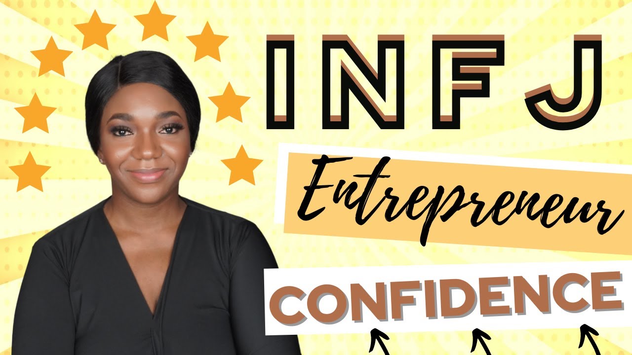 INFJ ENTREPRENEUR 5 STRATEGIES TO BUILD YOUR CONFIDENCE