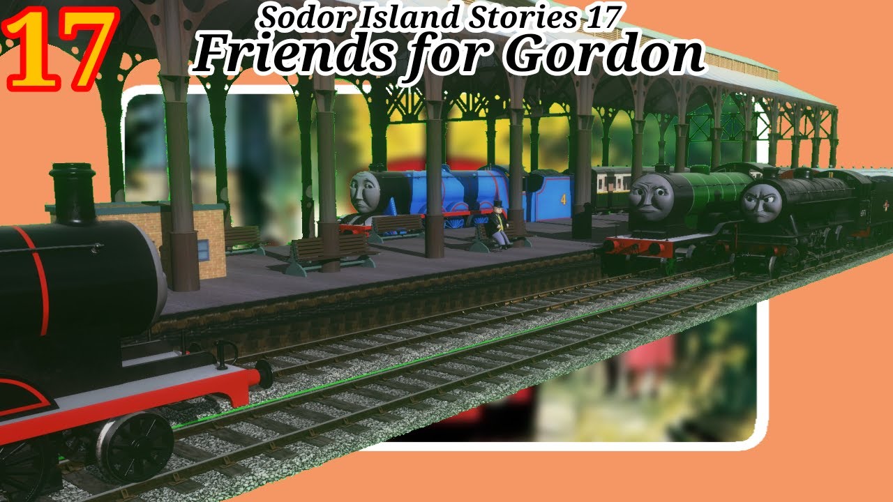 [Sodor Island Stories No.17] Friends for Gordon