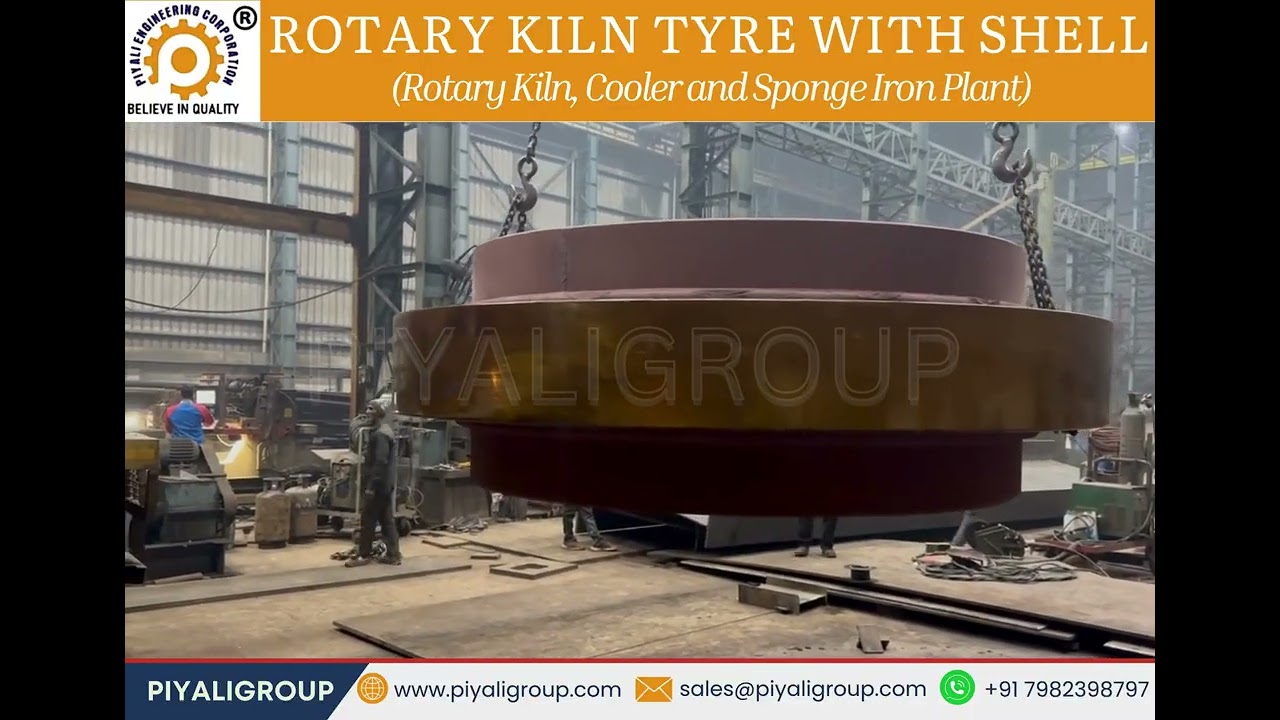 Rotary Kiln Tyre (Riding Ring) with Shell For Sponge Iron Plant/Cement Plant by PIYALI GROUP, INDIA.