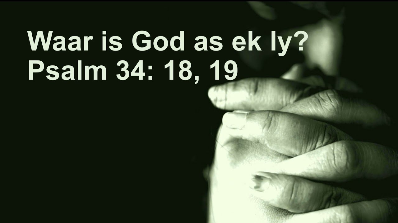 5 Julie 2020 | Psalm 34 :18 & 19