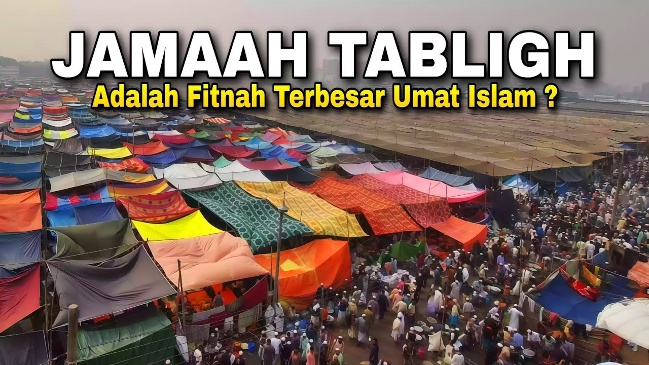 TERBONGKAR! Benarkah Jamaah Tabligh Adalah Fitnah Besar di Umat Islam?! Fakta yang Jarang Diungkap!
