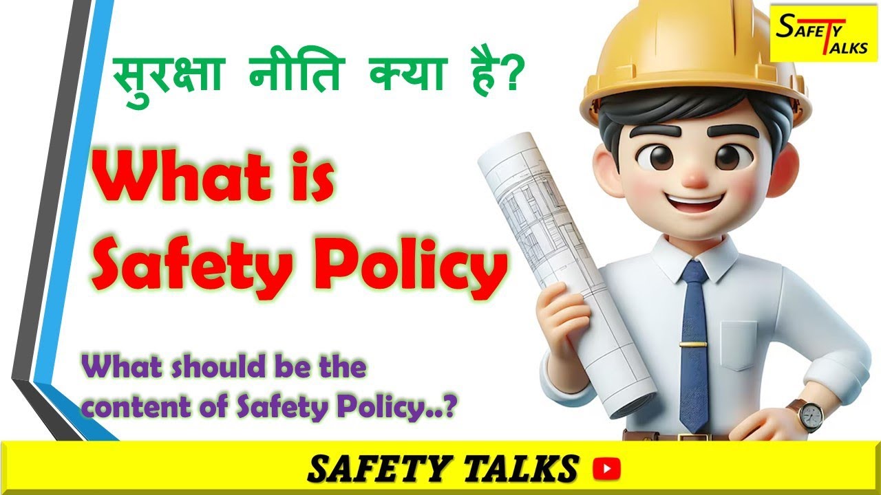 Safety Policy | Content of Safety Policy | Safety Talks in Hindi