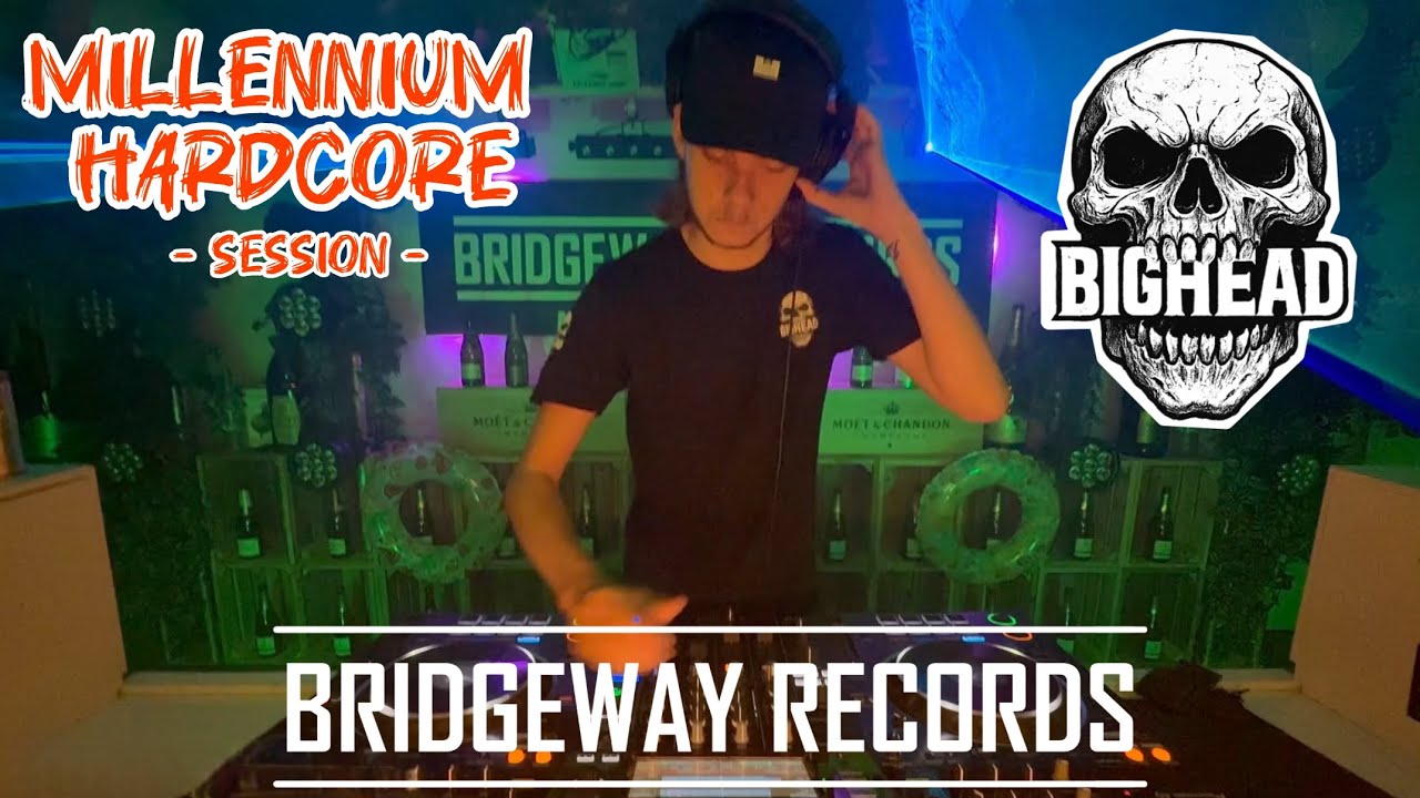 BRIDGEWAY RECORDS Presents ' Bighead ' #173 || Hardcore session || Millennium || Early || Gabber 4K