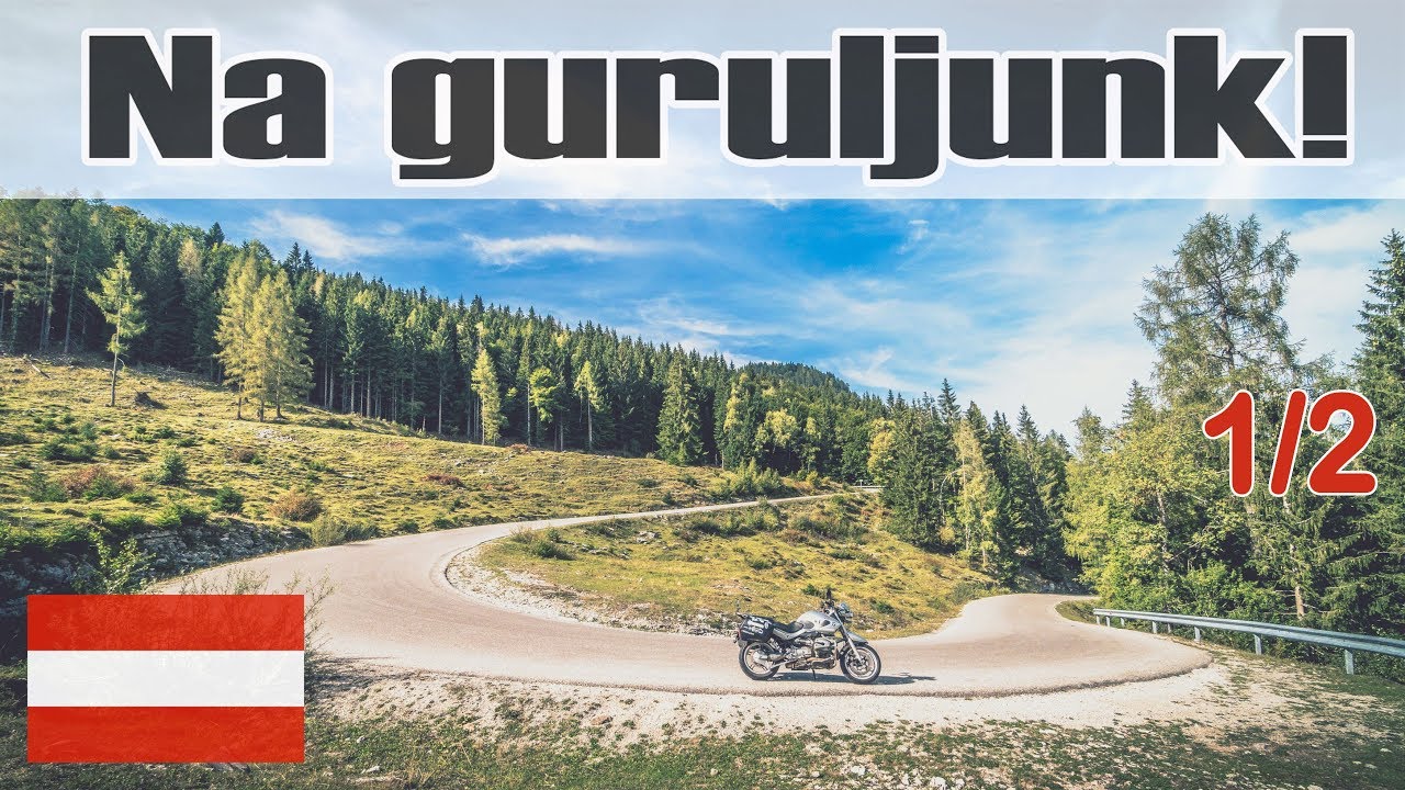 Ausztria motoros túra 1. rész | Austrian motorbike tour 2018 1st part