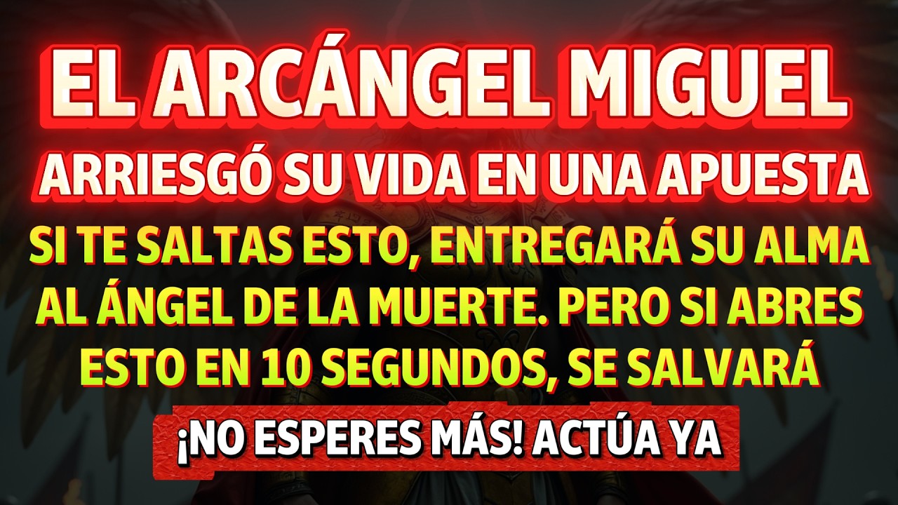 El Arcángel Miguel hizo un gran sacrificio por ti. Actúa ya: abre esto en 10 segundos y apóyalo.