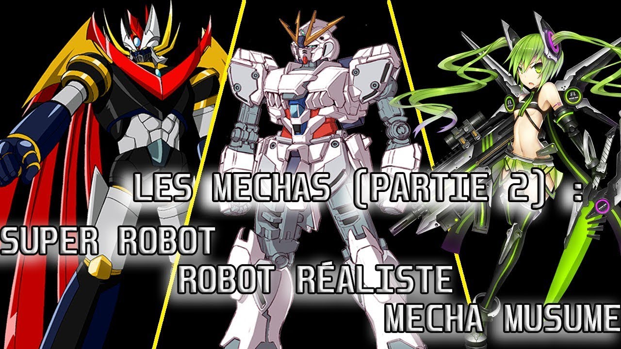 Les genres de manga et anime (6): Les mechas (2) Super Robot, Robot Réaliste et mecha musume