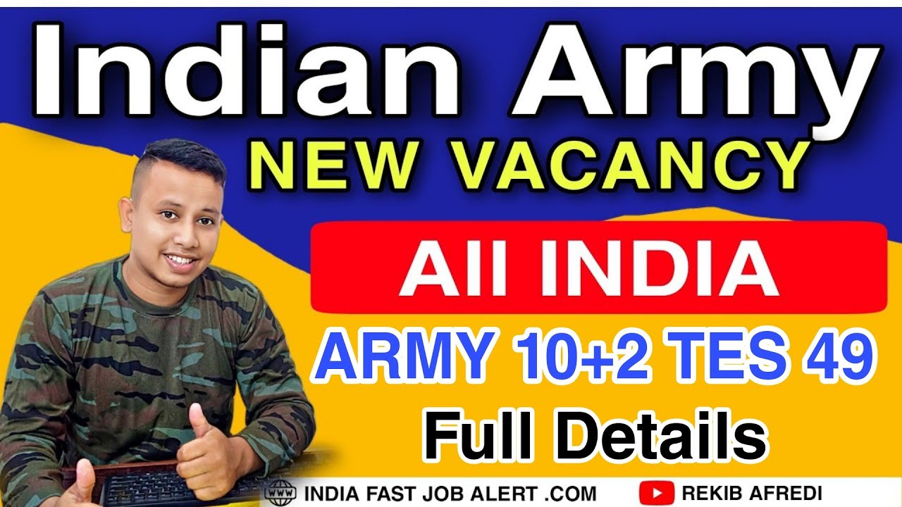 Indian Army New Vacancy 2023 || Indian Army 10+2 TES 49 Batch Recruitment 2022 || Online form 2022
