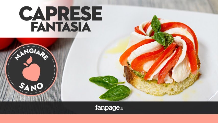 Insalata Caprese Fantasia, un classico rivisitato
