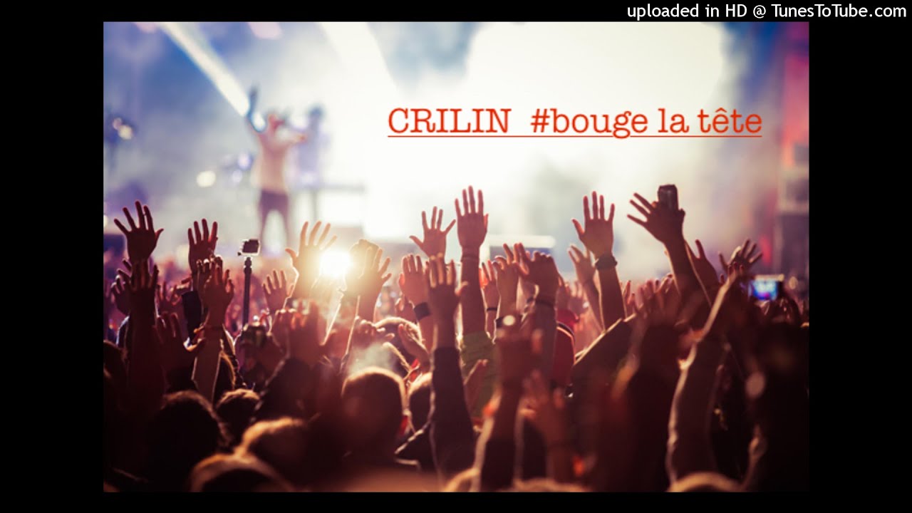 CRILIN // BOUGE LA TETE - AUDIO