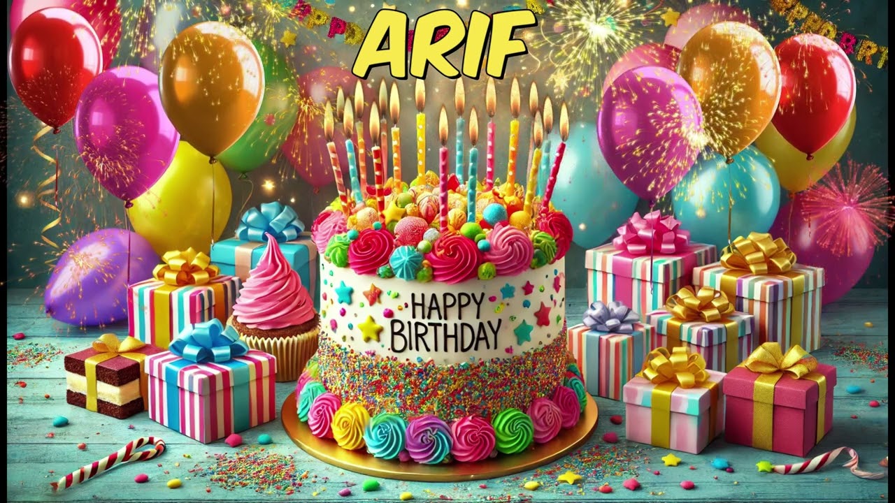 ARIF Happy Birthday Song - Happy Birthday to You
