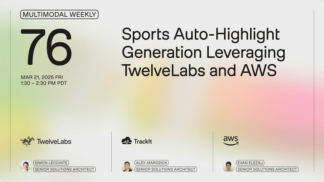 Sports Auto-Highlight Generation Leveraging TwelveLabs and AWS | Multimodal Weekly 76