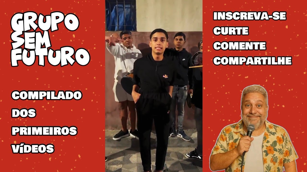 GRUPO SEM FUTURO - EDIÇÃO DOS PRIMEIROS VÍDEOS 
