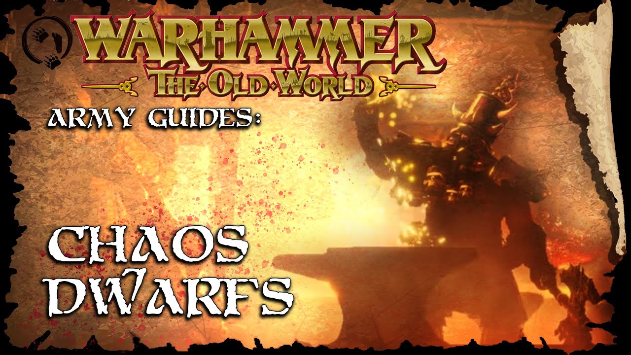 Chaos Dwarfs  - The Old World Faction Guide - Warhammer Fantasy