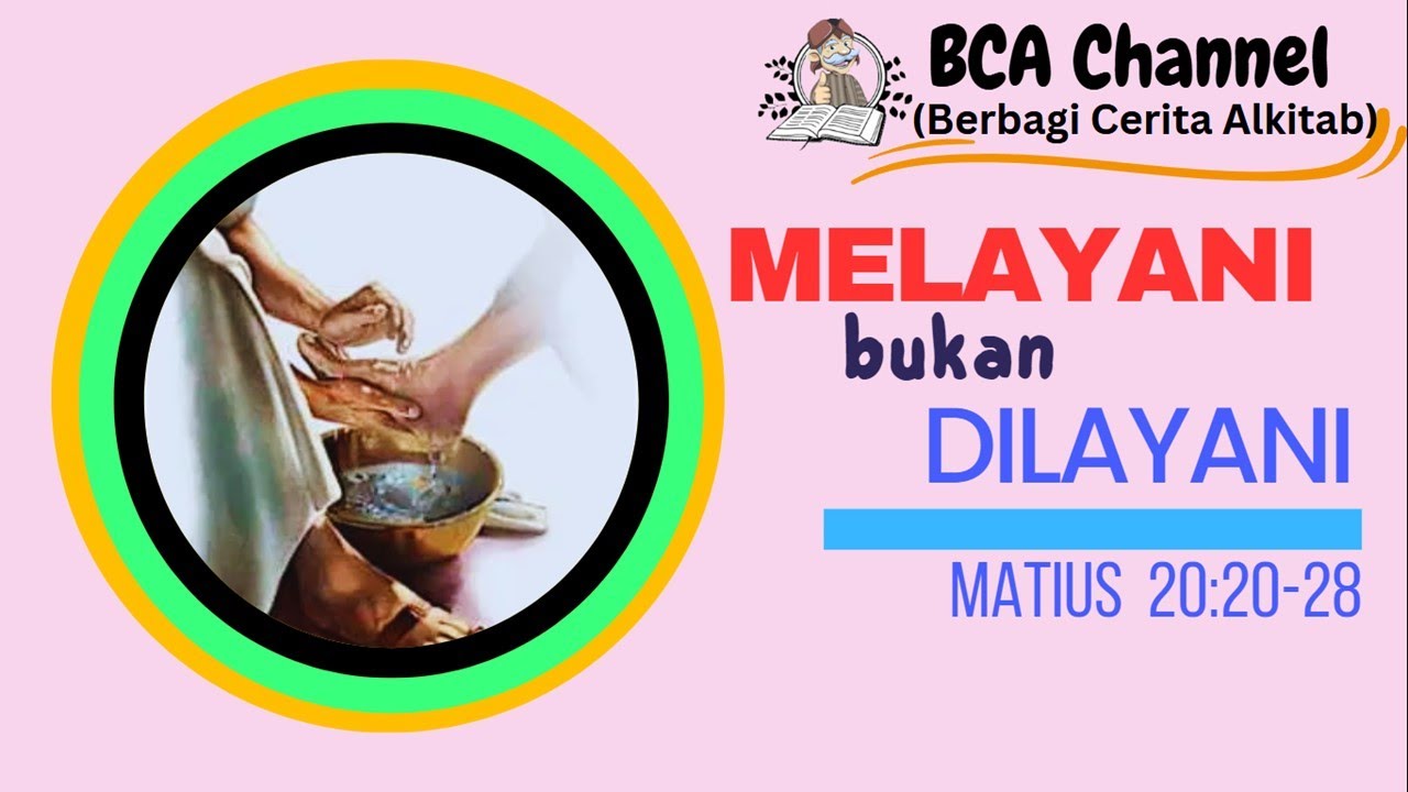 SERI Cerita Alkitab Anak: MELAYANI BUKAN DILAYANI (Matius 20:20-28)