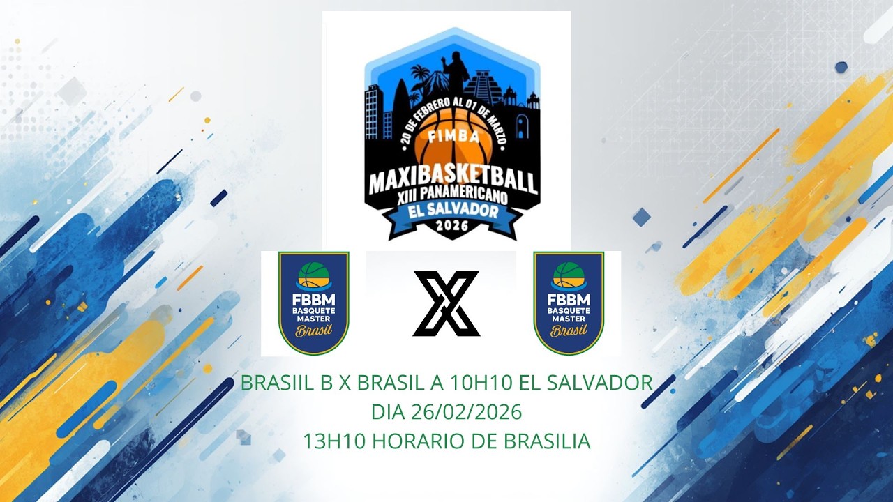 MAXIBASKETBALL XIII PANAMERICANO EL SALVADOR 2026 BRASIL B X BRASIL A 35+