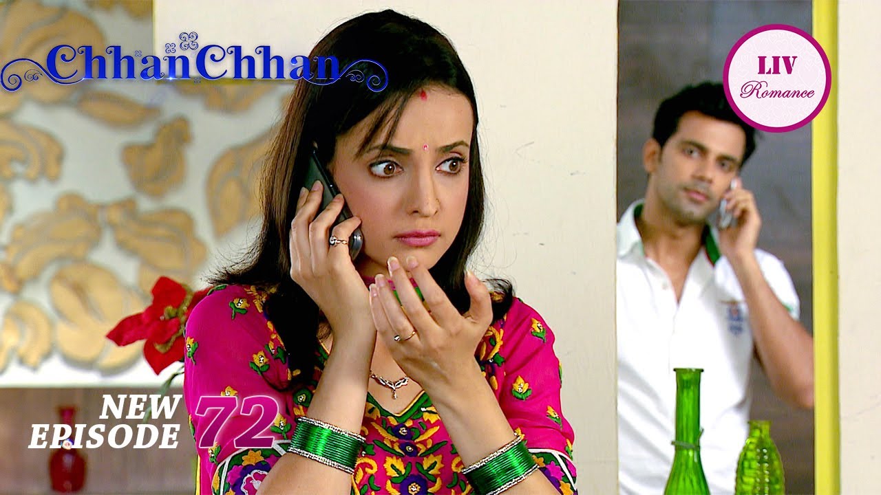 Chhanchhan को पता चला Manav का Affair | ChhanChhan | Ep 72 | Full Episode