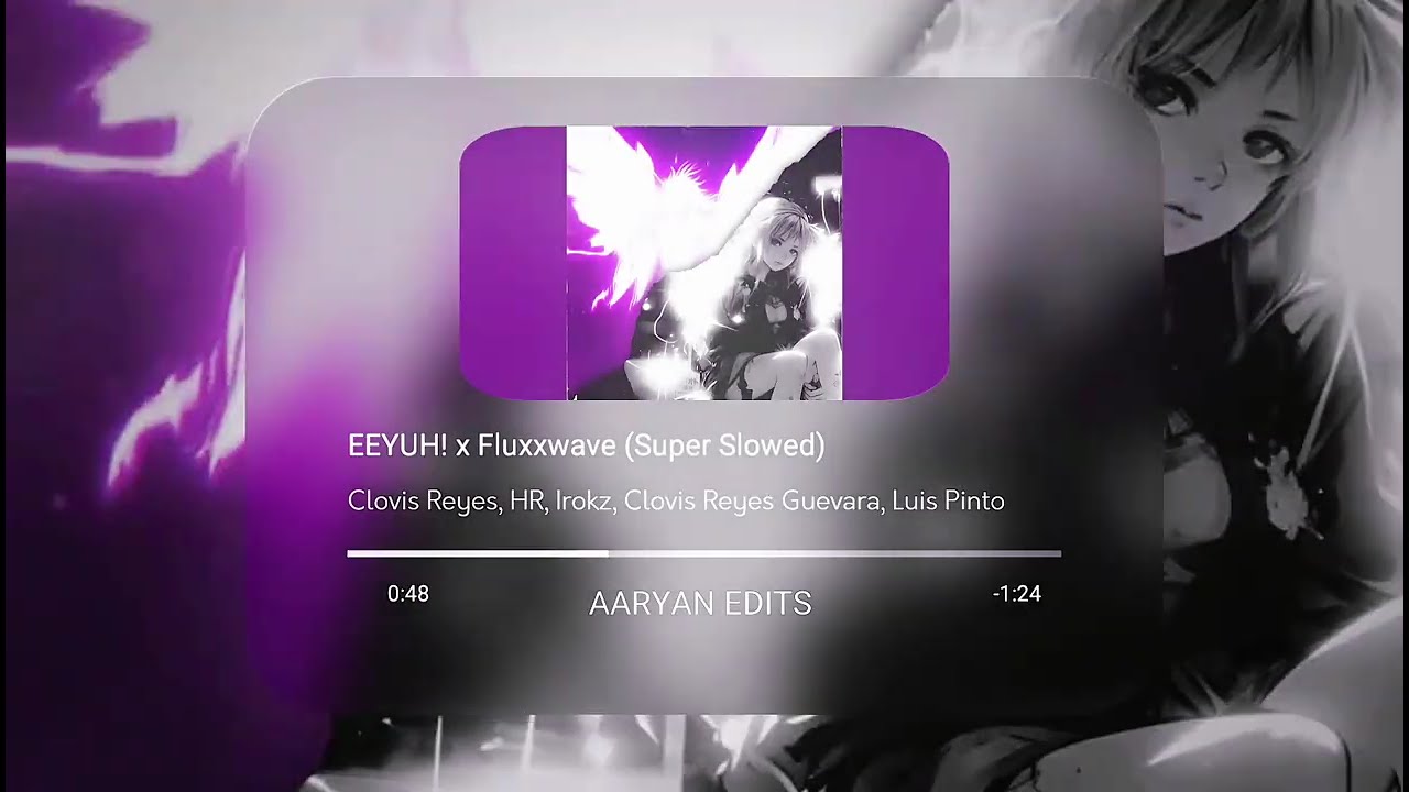 EEYUH! x FLUXXWAVE (Super Slowed + Reverb)